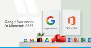 Sự khác nhau giữa Microsoft 365 và Google Workspace năm 2023